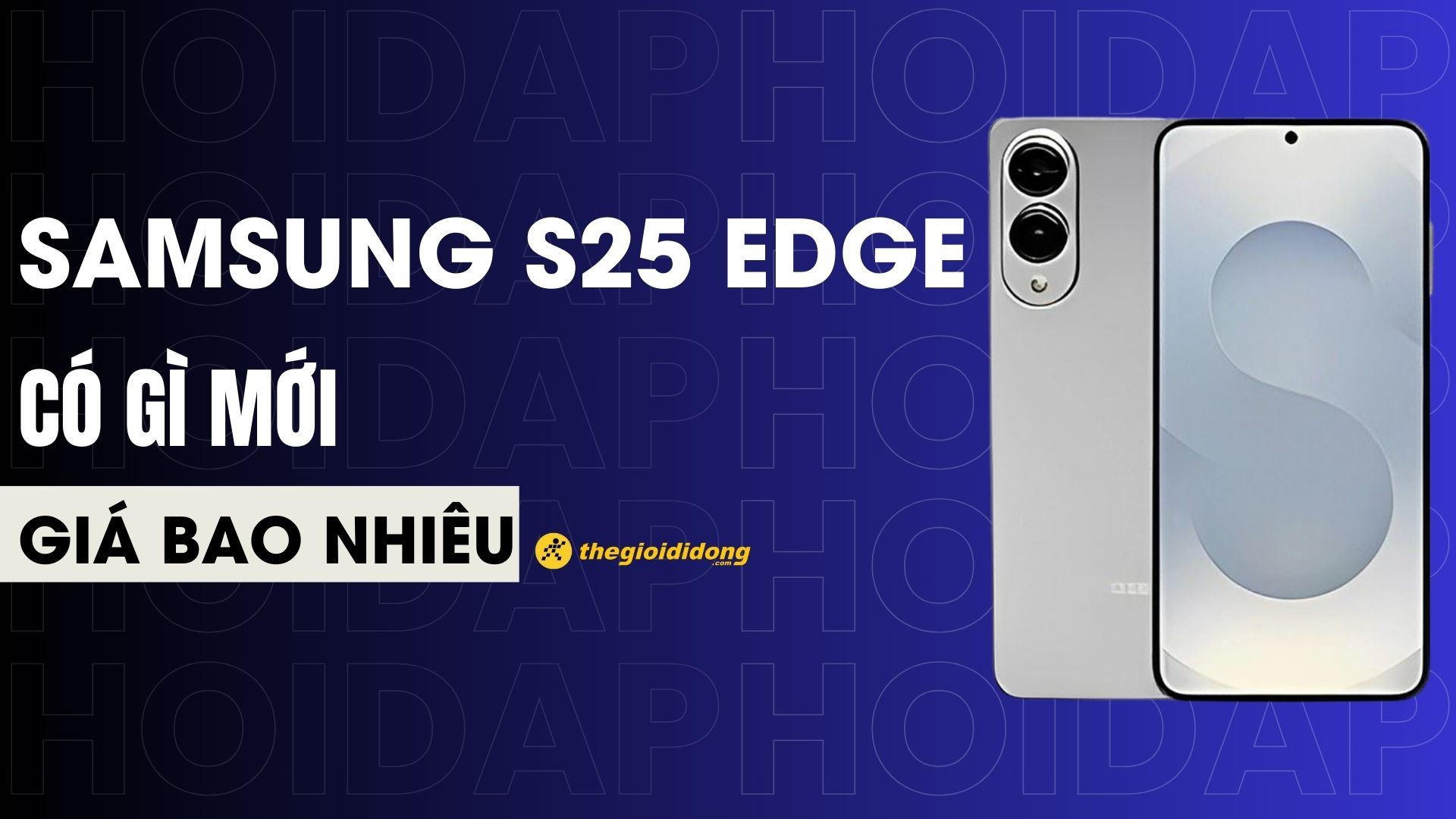 Samsung Galaxy S25 Edge: Thời điểm ra mắt và tính năng mới