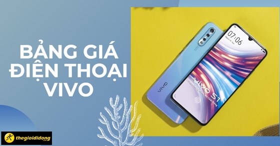 Bảng giá điện thoại Vivo mới nhất 2025