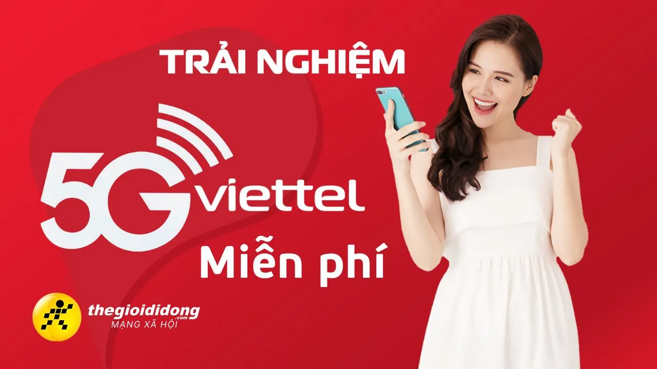 Cách đăng ký trải nghiệm 5G miễn phí từ Viettel và MobiFone