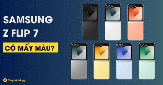 Samsung Galaxy Z Flip 7 có mấy màu? Màu nào đẹp nhất?